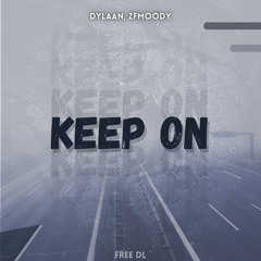 Dylaan & ZFMoody - Keep On