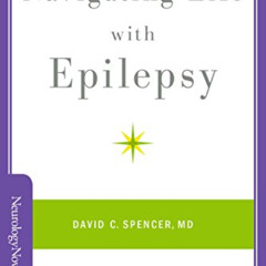 ACCESS EBOOK 🖍️ Navigating Life with Epilepsy (Brain and Life Books) by  David C. Sp