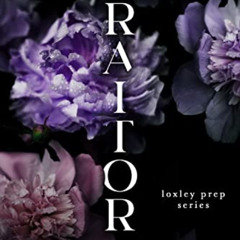 Read EBOOK 🖍️ Traitor: A Why Choose Academy Romance (Loxley Prep Book 1) by  Hattie