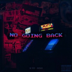 No Going Back - Kid Ash - ft. Prodi-G