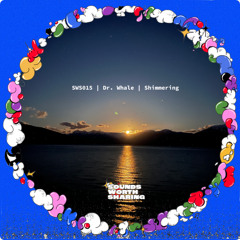 SWS Mix #15 | Dr. Whale | Shimmering