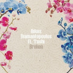 Nikos Diamantopoulos ft. Toshi - Broken (SC Preview)