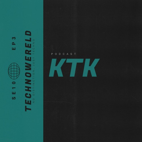 KTK | Techno Wereld Podcast SE10EP3