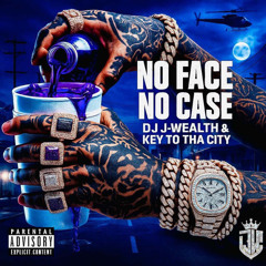 No Face No Case Feat Key To The City
