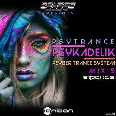 Psykadelik - PsyTrance Mix:5 Psyber Trance System - Psyber Overload