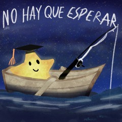 No Hay Que Esperar