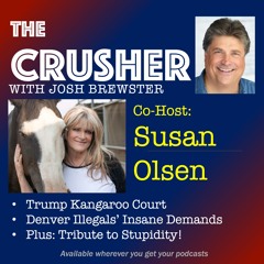 Episode 25 Co-Host Susan Olsen - Denver Illegals Make Demands, Plus: Tribute to Stupidity!