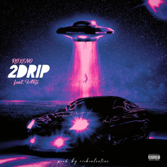 2 DRIP ft. Len Farii (Prod. Rickvalentino)