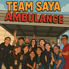 TEAM SAYA Ambulance