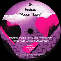 Inafekt – Potion 4 Love (Extended Mix) [TNTX034]