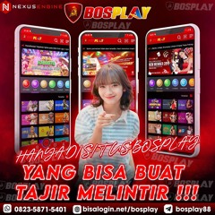 DAFTAR SITUS BOSPLAY HANYA DI SITUS BOSPLAY YANG BISA BUAT TAJIR MELINTIR