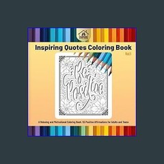 #^R.E.A.D 📖 Inspiring Quotes Coloring Book Vol.1: Relaxing And Motivational Coloring Book: 55 Posi