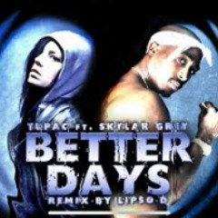 Tupac feat Skylar Grey - Better Days/Words Remix | HD | Produced by IMAKEKHAOS (Formerly Lipso-D)