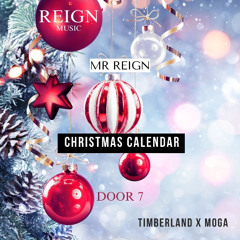 MR REIGN - TIMBERLAND X MOGA - DEC 7TH
