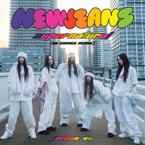Stream NewJeans (뉴진스) - Supernatural (UK Garage Remix) by