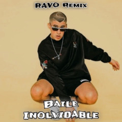 Bad Bunny - BAiLE INOlvVDABLe (RAVO Remix)