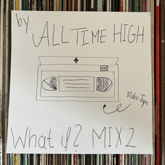 Mix 2 - ALL TIME HIGH