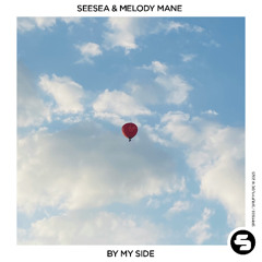 seesea & Melody Mane - By My Side