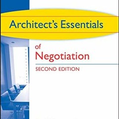 [VIEW] [PDF EBOOK EPUB KINDLE] Architect's Essentials of Negotiation by  Ava J. Abram