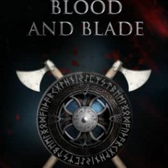 Get KINDLE 📕 Viking Blood and Blade (The Viking Blood and Blade Saga) by  Peter Gibb