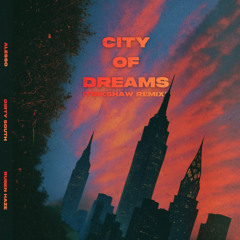 City of Dreams (Trikshaw Remix)