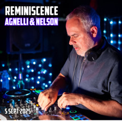 Agnelli & Nelson - Reminiscence - 5th September 2025