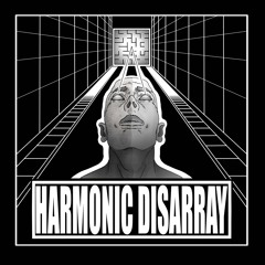 Harmonic Disarray