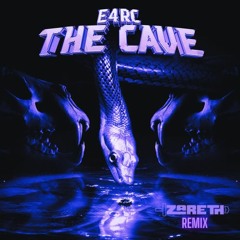 E4RC - THE CAVE (Zareth Bootleg)