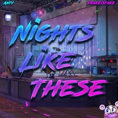 Nights Like These (feat. drakeisfake)