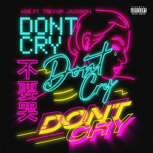 Don't Cry (feat. Trevor Jackson)