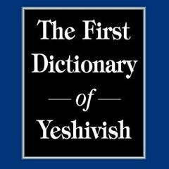 Get PDF Frumspeak: The First Dictionary of Yeshivish by  Chaim M. Weiser