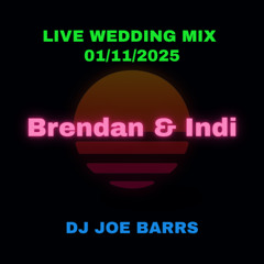 Brendan & Indi Live Wedding Mix 01/11/2025