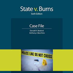 [Download] EBOOK 💌 State v. Burns: Sixth Edition Case File (NITA) by  Beskind [EPUB
