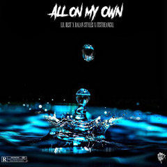 “All on my own” x itstheangxl x Lil Blst (Official Audio)