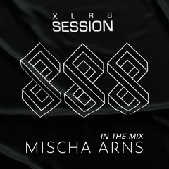 XLR8 Session #32 Mischa Arns