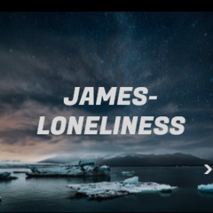 James-Loneliness