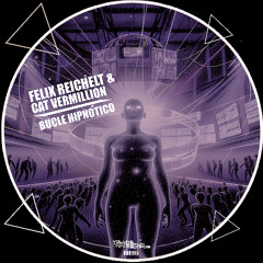 Felix Reichelt & Cat Vermillion - Bucle Hipnótico (Original Mix) Volume Berlin Records