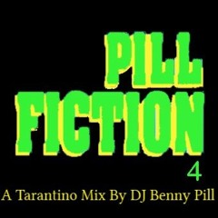 Pill Fiction - Part 4: A Tarantino mix by DJ Benny Pill