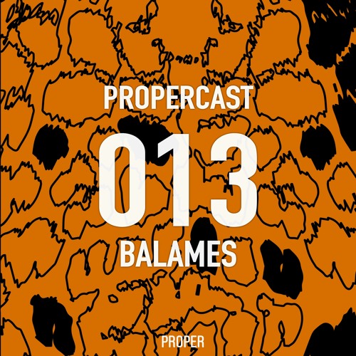 PROPERCAST / 013 By Balames