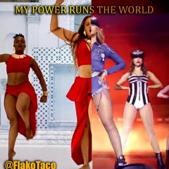 My Power Runs The World (Mashup)