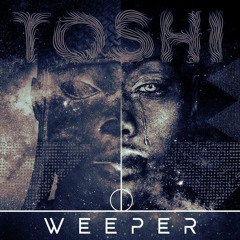 Toshi  - Weeper (Benny T Remix)
