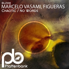 Marcelo Vasami, Figueras - Chaotic (Preview)