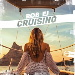 ROB EJ - CRUISING >> out JUNE 5TH ONLY ON DNZ RECORDS <<