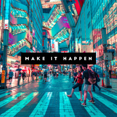Make It Happen