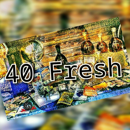 40 Fresh
