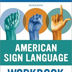 [READ] KINDLE PDF EBOOK EPUB American Sign Language Workbook: Exercises to Build Your
