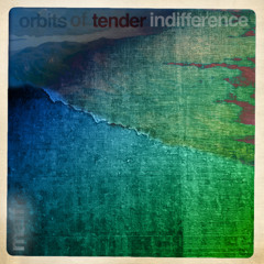 Orbits Of Tender Indifference