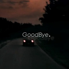 GoodBye.