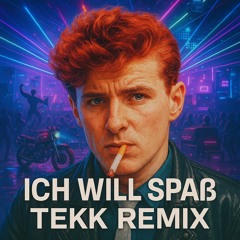 Ich will Spaß - Markus TEKK Remix TEKKneity.wav
