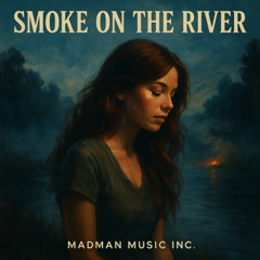 Smoke on the River